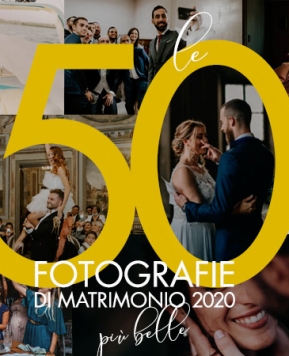 Le 50 Fotografie di Matrimonio più belle del 2020